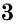 3