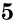 5
